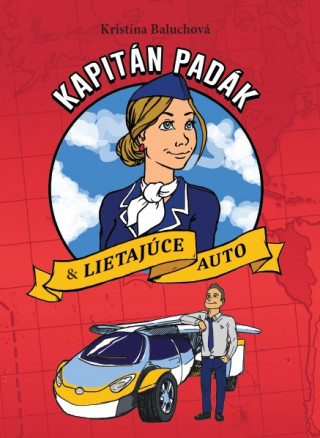 Kniha Kapitán Padák & Lietajúce auto Kristína Baluchová