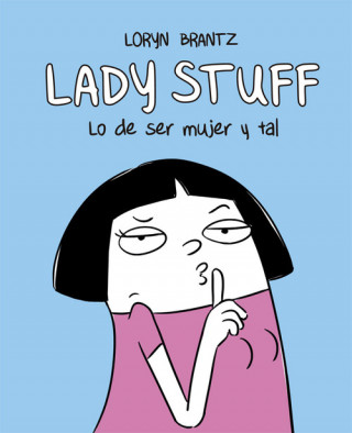 Könyv LADY STUFF LORYN BRANTZ
