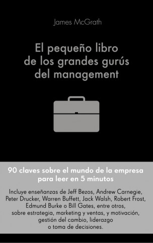 Kniha EL PEQUEÑO LIBRO DE LOS GRANDES GURÚS DEL MANAGEMENT JIM MCGRATH