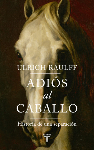 Kniha ADIÓS AL CABALLO ULRICH RAULFF