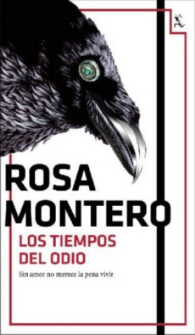 Könyv Los tiempos del odio Rosa Montero
