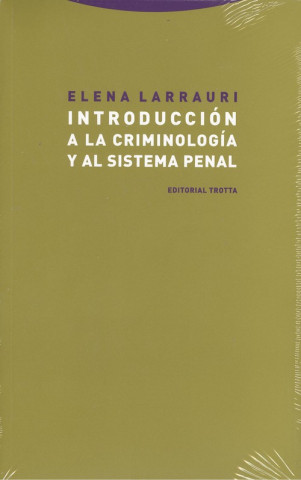 Kniha INTRODUCCIÓN A LA CRIMINOLOGÍA Y AL SISTEMA PENAL ELENA LARRAURI