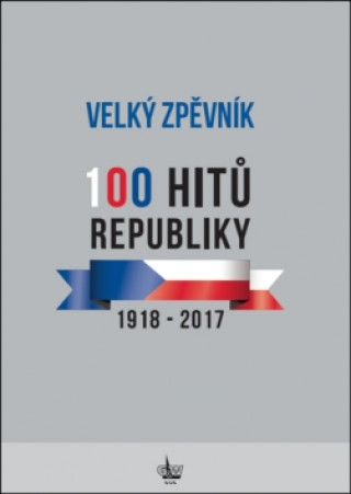 Knjiga Velký zpěvník 100 hitů republiky 