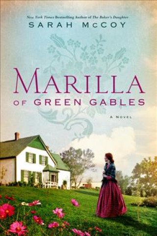 Carte Marilla of Green Gables Sarah McCoy