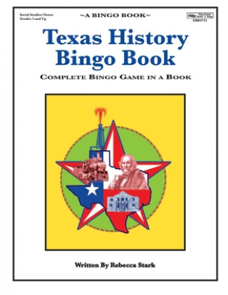 Kniha Texas History Bingo Book: Complete Bingo Game In A Book Rebecca Stark