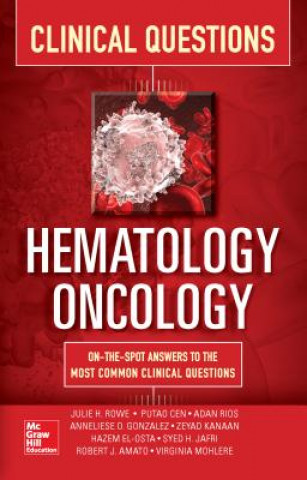 Knjiga Hematology-Oncology Clinical Questions Rowe
