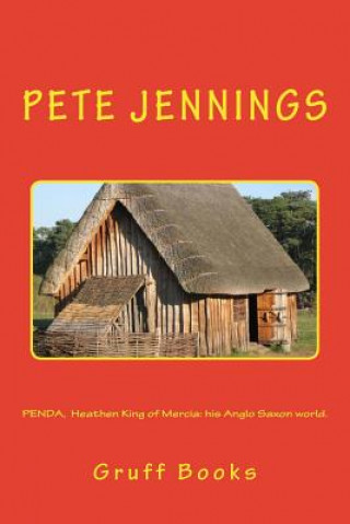 Kniha PENDA, Heathen King of Mercia Mr Pete Jennings