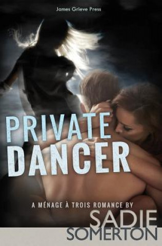 Knjiga Private Dancer: A M Sadie Somerton