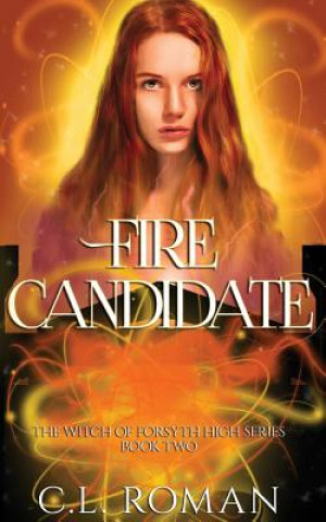 Knjiga Fire Candidate C L Roman