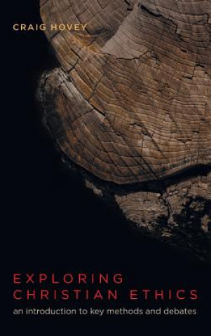 Buch Exploring Christian Ethics Craig Hovey