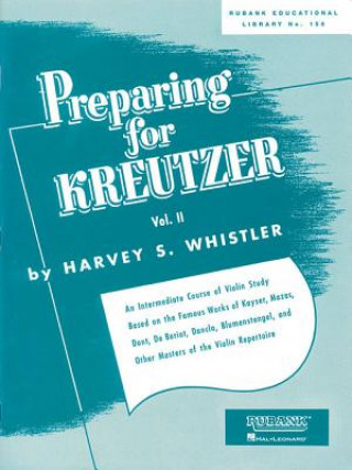 Kniha Preparing for Kreutzer: Volume 2 Harvey S. Whistler