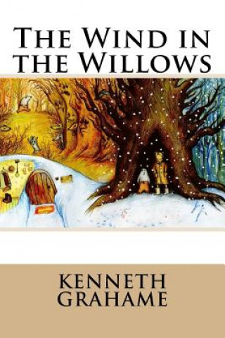 Könyv The Wind in the Willows Kenneth Grahame Kenneth Grahame
