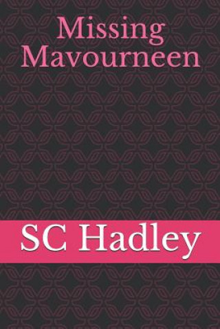 Knjiga Missing Mavourneen Sc Hadley