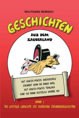 Buch Geschichten aus dem Zauberland, Band 1: 50 lustige Gedichte zu diversen Zauberrequisiten Wolfgang Reinisch