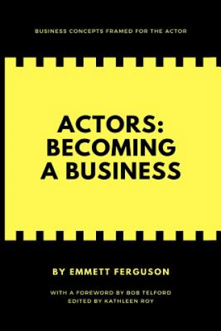 Kniha Actors: Becoming a Business Emmett Ferguson