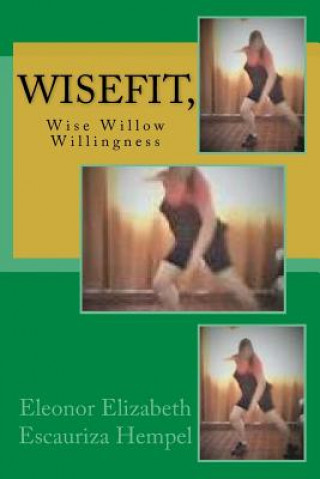 Carte WiseFit,: Wise Willow Willingness Ele Eleonor Eliza Escauriza Hempel Onor