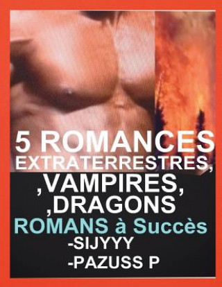 Könyv 5 Romances Extraterrestres Vampires Dragons Paranormales: 5 Livres Paranormaux A Ne Pas Rater Sijyyy Sijyyy