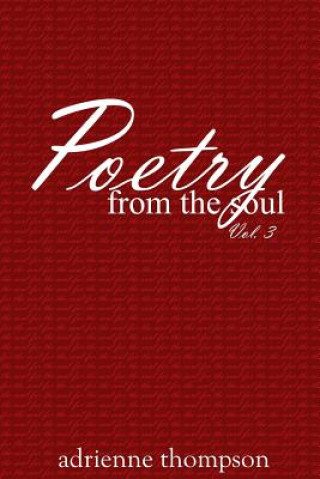 Kniha Poetry from the Soul (Volume 3) Adrienne Thompson