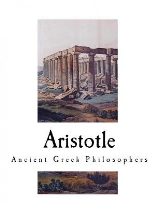 Könyv Aristotle: Ancient Greek Philosophers A E Taylor