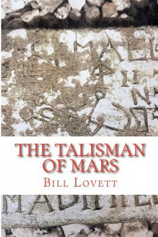 Carte The Talisman of Mars: The Talisman of Mars Mr Bill Lovett