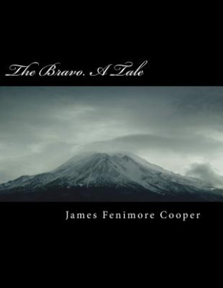 Knjiga The Bravo. a Tale James Fenimore Cooper