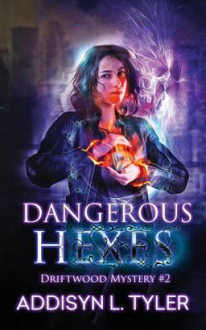Kniha Dangerous Hexes A L Tyler