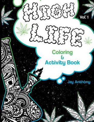 Könyv High Life Coloring & Activity Book Jay Anthony