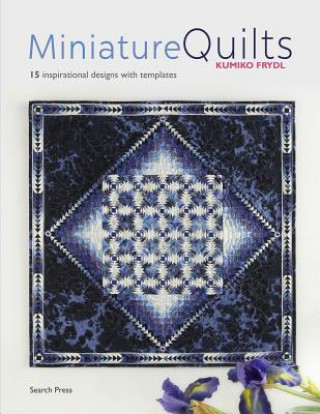 Könyv Miniature Quilts Kumiko Frydl