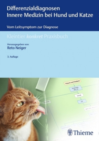 Książka Differenzialdiagnosen Innere Medizin bei Hund und Katze Reto Neiger