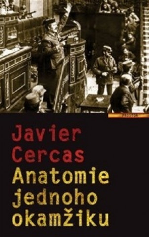 Carte Anatomie jednoho okamžiku Javier Cercas