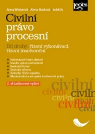 Kniha Civilní právo procesní část druhá Řízení vykonávací, řízení insolvenční Alena Winterová