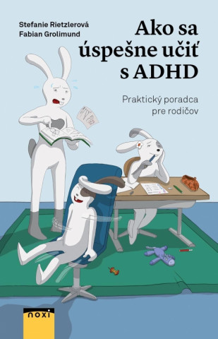 Kniha Ako sa úspešne učiť s ADHD Stefanie Rietzlerová