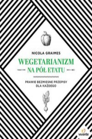 Kniha Wegetarianizm na pół etatu Graimes Nicola