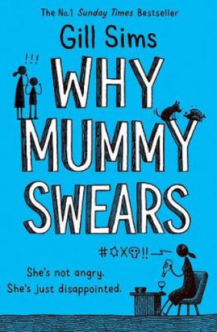 Книга Why Mummy Swears Gill Sims