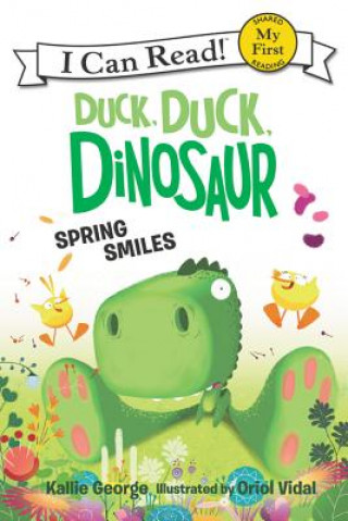 Kniha Duck, Duck, Dinosaur: Spring Smiles Kallie George