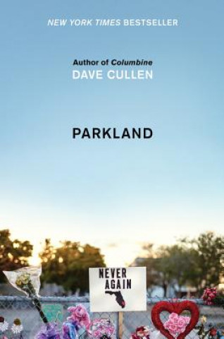 Kniha Parkland: Birth of a Movement Dave Cullen