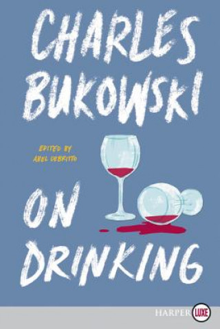 Carte On Drinking Charles Bukowski