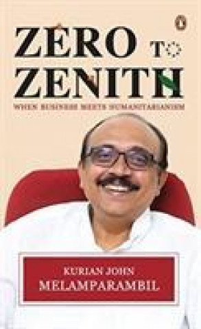 Knjiga Zero to Zenith Kurian john melamparambil