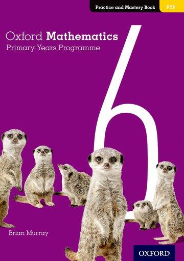 Книга Oxford Mathematics Primary Years Programme Practice and Mastery Book 6 Annie Facchinetti