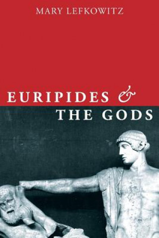 Carte Euripides and the Gods Mary Lefkowitz