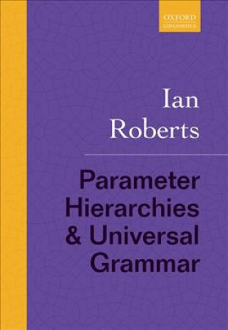 Kniha Parameter Hierarchies and Universal Grammar Ian Roberts