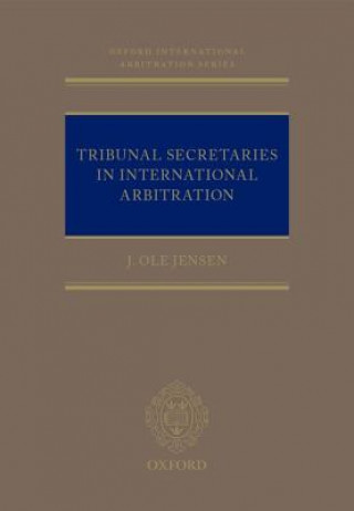 Книга Tribunal Secretaries in International Arbitration Jensen