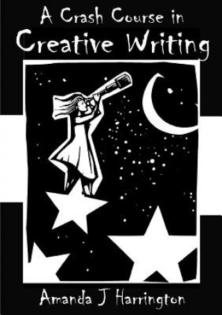 Knjiga Crash Course in Creative Writing AMANDA J HARRINGTON