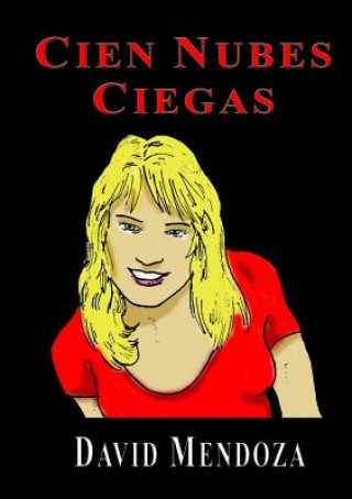 Knjiga Cien Nubes Ciegas DAVID MENDOZA