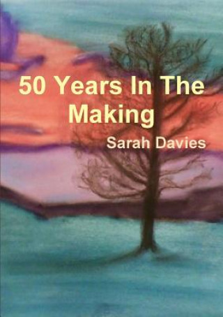 Książka 50 Years In The Making SARAH DAVIES