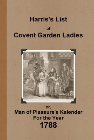 Book Harris's List of Covent Garden Ladies 1788 ANONYMOUS