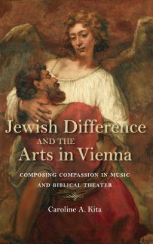 Carte Jewish Difference and the Arts in Vienna Caroline A. Kita