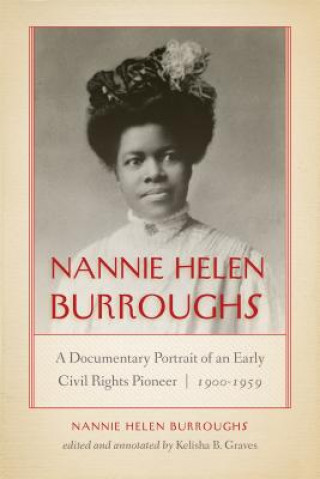 Knjiga Nannie Helen Burroughs Nannie Helen Burroughs