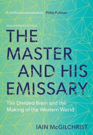 Kniha Master and His Emissary Iain McGilchrist