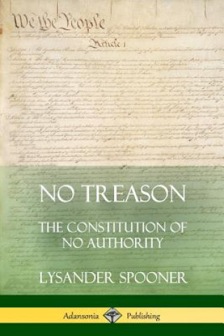 Carte No Treason Lysander Spooner